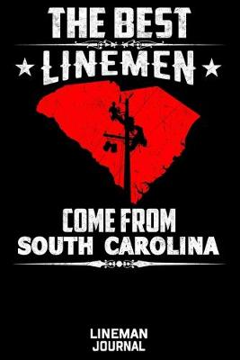 Book cover for The Best Linemen Come From South Carolina Lineman Journal