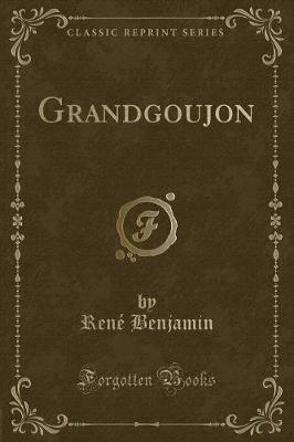 Book cover for Grandgoujon (Classic Reprint)