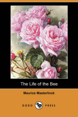 Book cover for The Life of the Bee (Dodo Press)