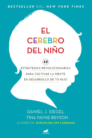 Book cover for El cerebro del niño / The Whole-Brain Child