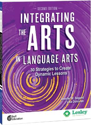 Book cover for Integrating the Arts in Language Arts: 30 Strategies to Create Dynamic Lessons, 2nd Edition