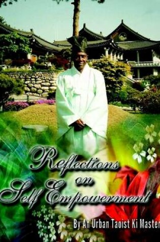 Cover of Reflections on Self Empowerment by An Urban Taoist Ki Master