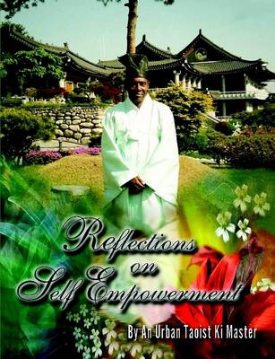 Book cover for Reflections on Self Empowerment by An Urban Taoist Ki Master