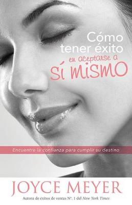 Book cover for Como Tener Exito En Aceptarse a Si Mismo