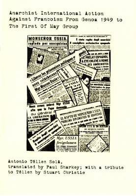 Cover of Anarchist International Action Against Francoism from Genoa 1949 to the First of May Group