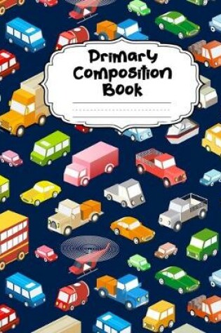 Cover of Cars Primary Composition Book