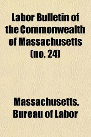 Cover of Labor Bulletin of the Commonwealth of Massachusetts (No. 24)