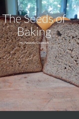 Cover of The Seeds of Baking