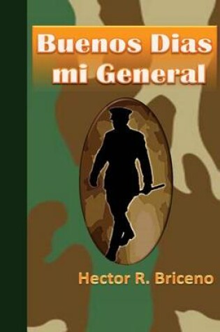 Cover of Buenos Dias mi General