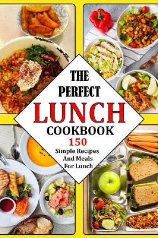 Cover of The Perfect Lunch Cookbook