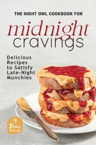 Cover of The Night Owl Cookbook for Midnight Cravings