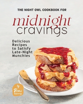 Book cover for The Night Owl Cookbook for Midnight Cravings