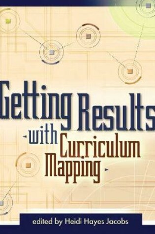 Cover of Getting Results with Curriculum Mapping