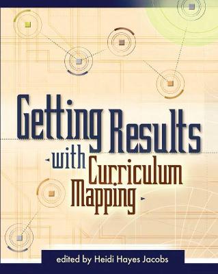 Book cover for Getting Results with Curriculum Mapping