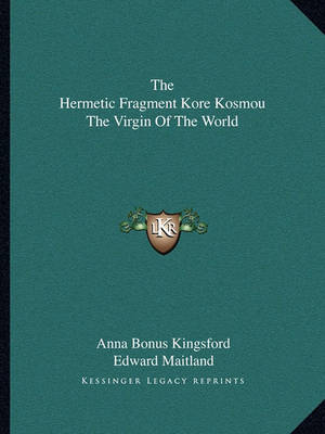 Book cover for The Hermetic Fragment Kore Kosmou the Virgin of the World