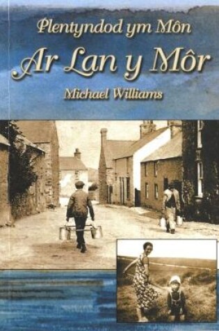 Cover of Plentyndod Ym Môn - Ar Lan y Môr