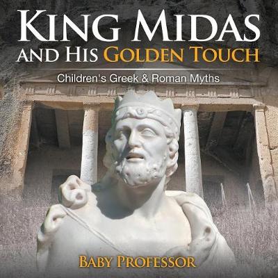 Book cover for King Midas and His Golden Touch-Children's Greek & Roman Myths