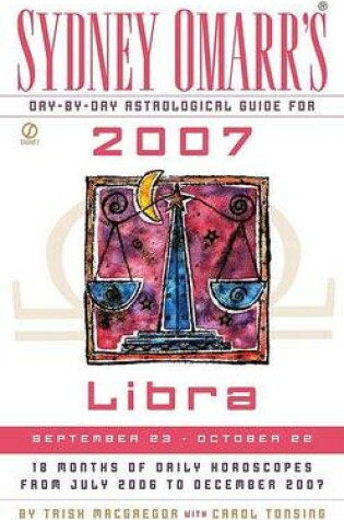 Cover of Sydney Omarr's Day-By-Day Astrological Guide for the Year 2007: Libra