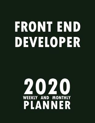 Book cover for Front End Developer 2020 Weekly and Monthly Planner