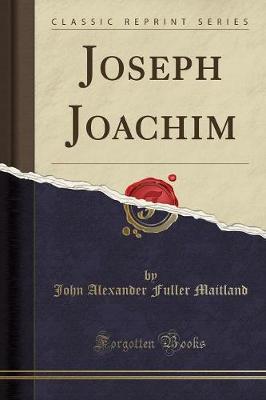 Book cover for Joseph Joachim (Classic Reprint)