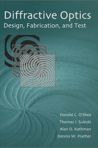 Cover of Diffractive Optics: Design, Fabrication, and Test