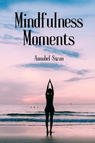 Cover of Mindfulness Moments