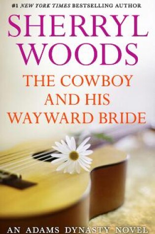 Cover of The Cowboy and His Wayward Bride