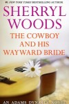 Book cover for The Cowboy and His Wayward Bride