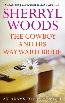 Book cover for The Cowboy and His Wayward Bride