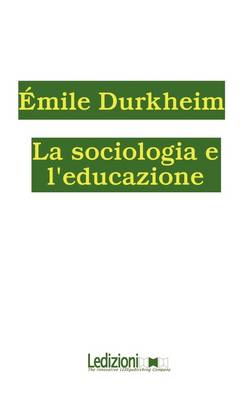 Book cover for La Sociologia E L'Educazione