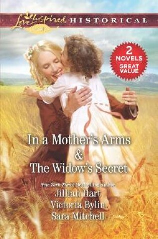 Cover of In a Mother's Arms & the Widow's Secret