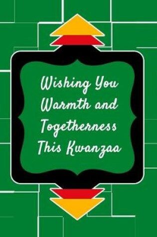 Cover of Wishing You Warmth and Togetherness This Kwanzaa