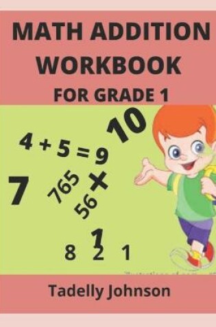 Cover of Math Addition Workbook for Grade 1