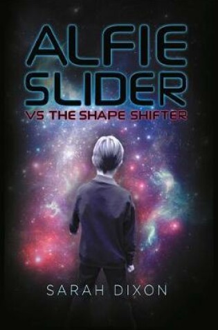 Cover of Alfie Slider Vs the Shape Shifter