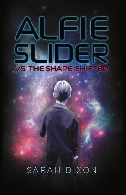 Book cover for Alfie Slider Vs the Shape Shifter