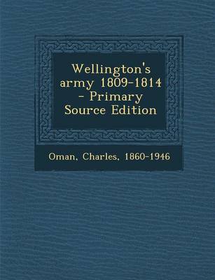 Book cover for Wellington's Army 1809-1814 - Primary Source Edition