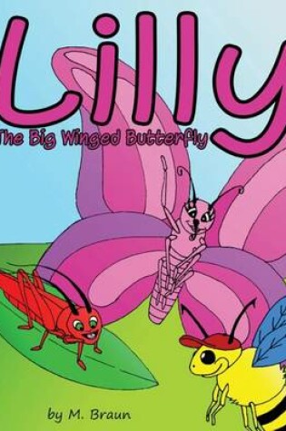 Cover of Lilly The Big Winged Butterfly