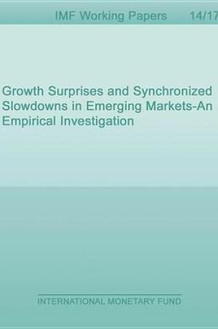 Cover of Growth Surprises and Synchronized Slowdowns in Emerging Marketsa "A "An Empirical Investigation