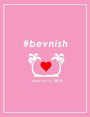 Book cover for #BEVNISH Love Island 2019 Notebook