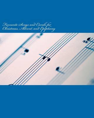 Book cover for Favourite Songs and Carols for Christmas, Advent and Epiphany