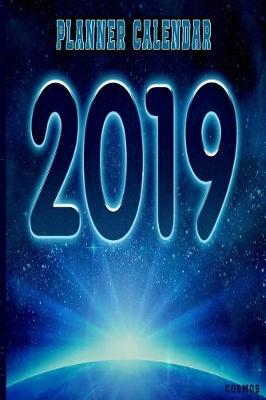 Book cover for Planner Calendar 2019 Cosmos