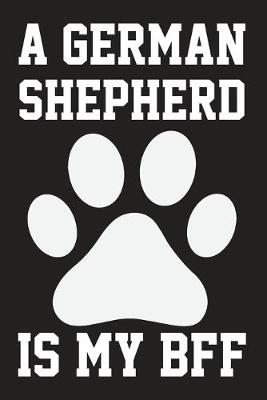 Book cover for A German Shepherd is My Bff