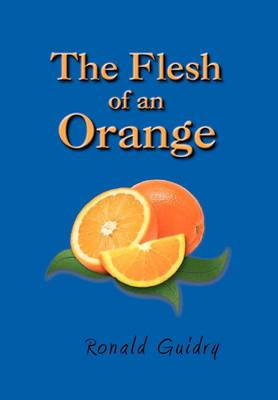 Book cover for The Flesh of an Orange