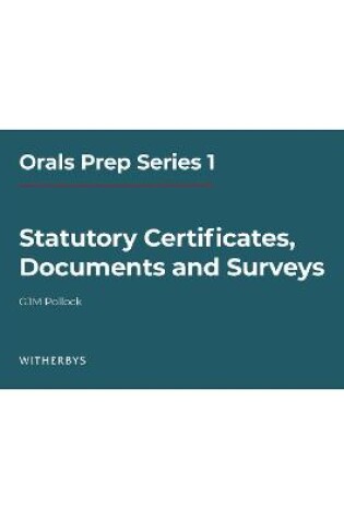 Cover of Orals Prep Series 1 - Statutory Certificates, Documents and Surveys