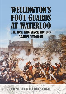 Book cover for Wellington's Foot Guards at Waterloo