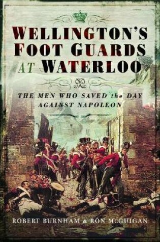 Cover of Wellington's Foot Guards at Waterloo