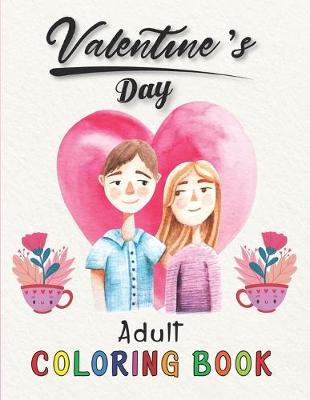 Book cover for Valentine's Day Adult Coloring Book.