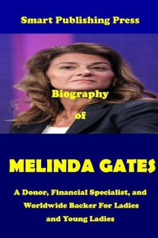 Cover of Biography of Melinda Gate