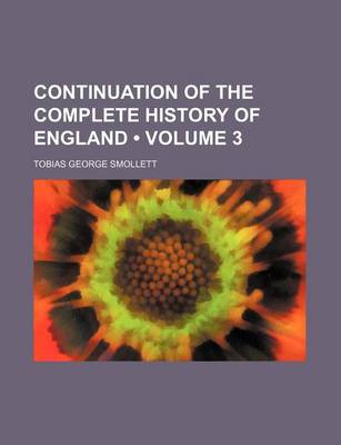 Book cover for Continuation of the Complete History of England (Volume 3)