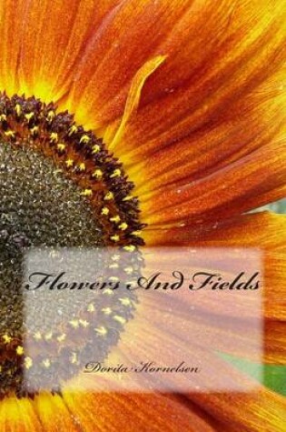Cover of Flowers And Fields